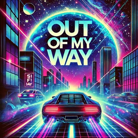 Out Of My Way