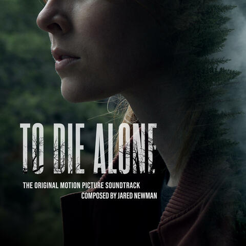 TO DIE ALONE (Original Motion Picture Soundtrack)
