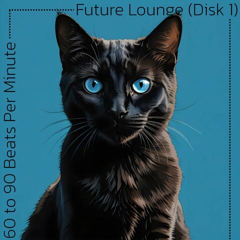 Future Lounge (Disk 1)