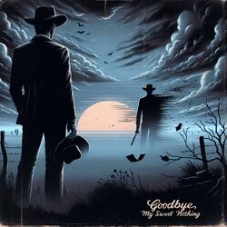 Goodbye, My Sweet Nothing