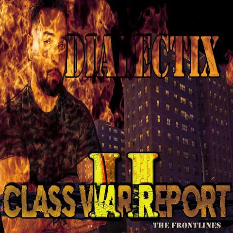 Class War Report 2 -The Frontlines