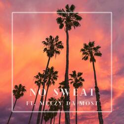 No Sweat (feat. Meezy Da Most)