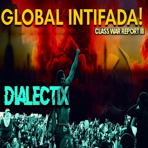 Class War Report 3 - Global Intifada!