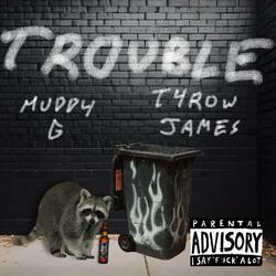 TROUBLE (feat. Tyrow James)