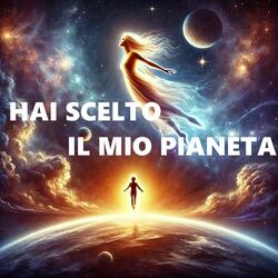 Hai scelto il mio pianeta