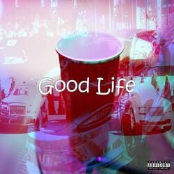 Good Life