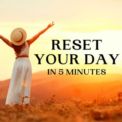5 Minute Mindfulness Meditation to Reset Your Day