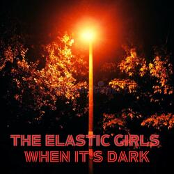 When Its Dark