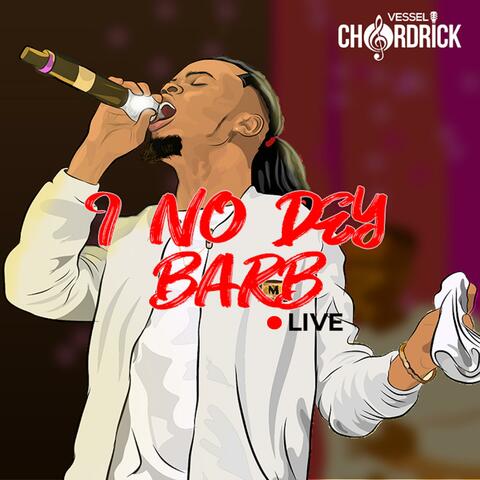 I No Dey Barb