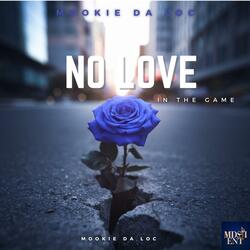 NO LOVE IN THE GAME (feat. BOBBIE BOUNCE)