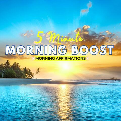 5-Minute Morning Affirmations For a Powerful Start