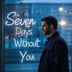 Seven Days Without You (7일간의 기록)