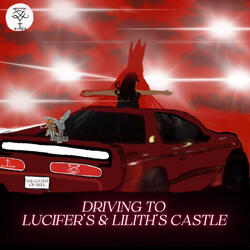 Driving To Lucifer's & Lilith's Castle