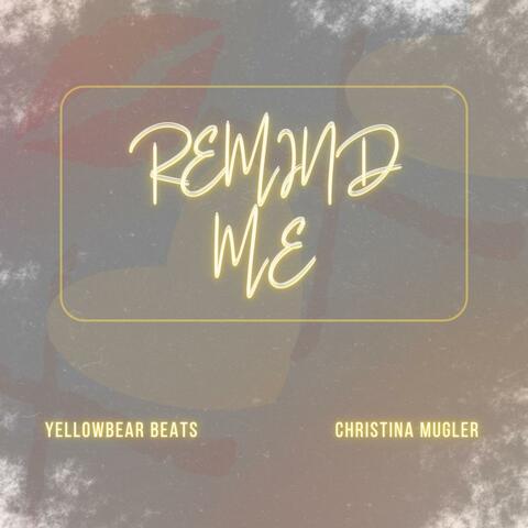 Remind Me (feat. Christina Mugler)