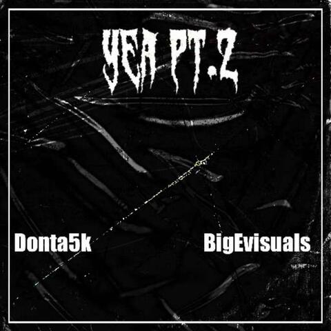 Yea Pt2 (feat. Donta5k)
