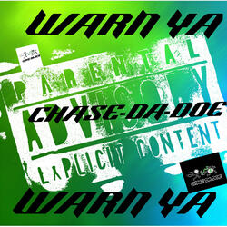 warn you (warn ya)