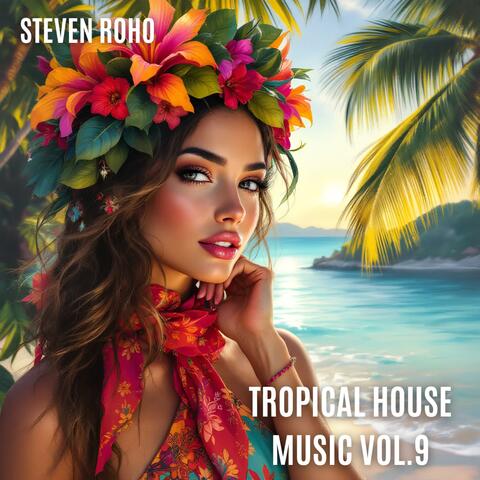 Tropical House Music, Vol. 9