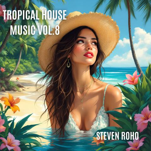 Tropical House Music, Vol. 8
