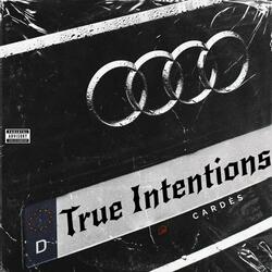 True Intentions