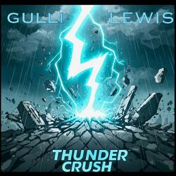 THUNDER CRUSH(GULLI-LEWIS) (feat. ANTHONY GULLI & MARC GULLI)