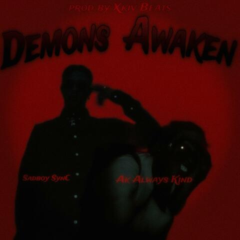 Demons Awaken (feat. AK Always Kind)