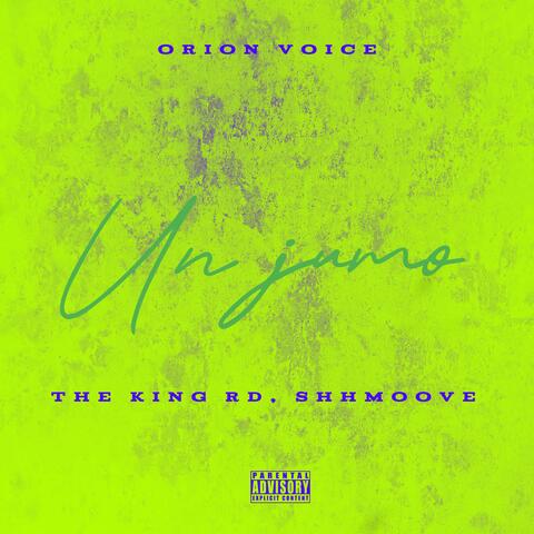 Un Jumo (feat. The King RD & Shhmoove)