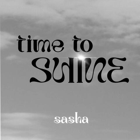 TIME TO SHINE