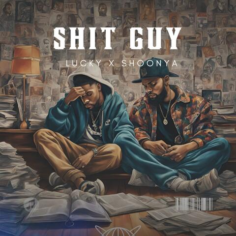 Shit Guy (feat. Shoonya)