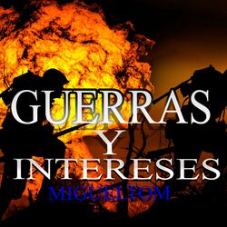 guerras y intereses