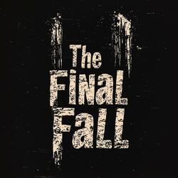 The Final Fall