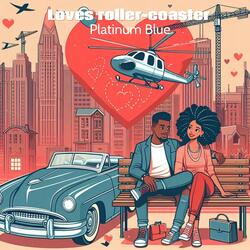 Loves roller-coaster