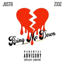 Bring Me Down (feat. Z33z)