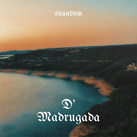 D' MADRUGADA