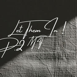 Let Them In ! P.2 (feat. NT4T Booda)
