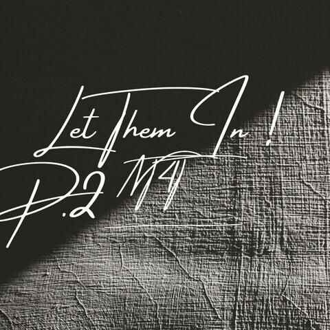 Let Them In ! P.2 (feat. NT4T Booda)