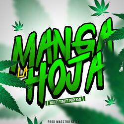 Manga la Hoja (feat. Papi Ken)