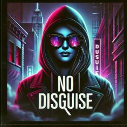 No Disguise