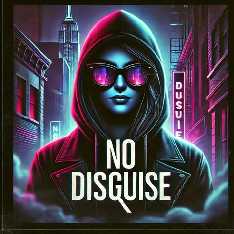 No Disguise
