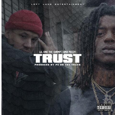Trust (feat. OMB Peezy)