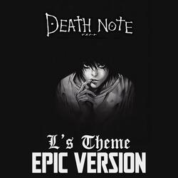 Death Note : L's Theme (EPIC VERSION)