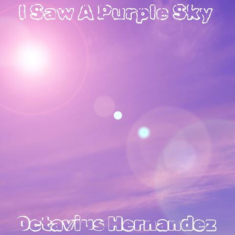 I Saw A Purple Sky