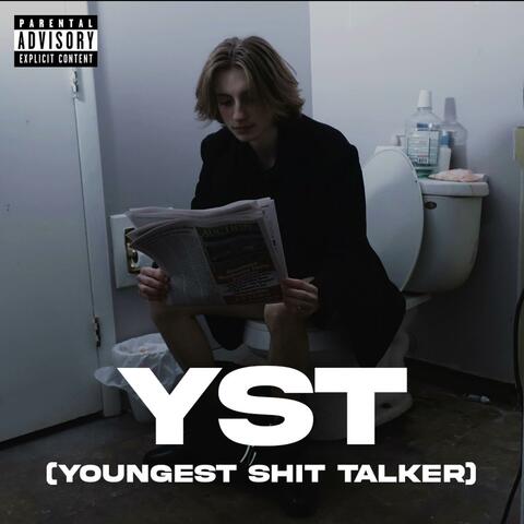 YST (Youngest Shit Talker)
