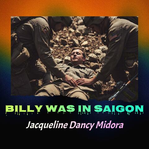 Billy Was In Saigon