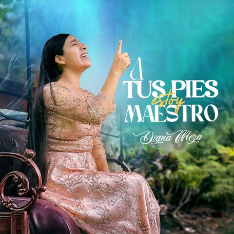 A tus pies estoy Maestro