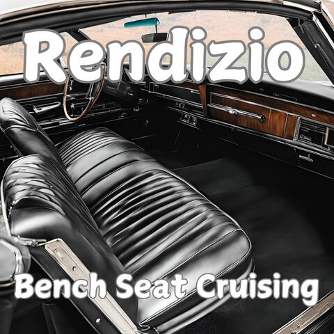 Bench Seat Cruising