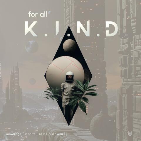 For all K.I.N.D.
