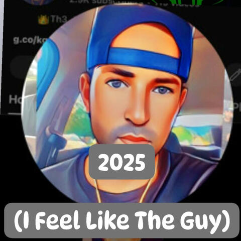 2025 (I Feel Like The Guy) (feat. The BeatChef™️)