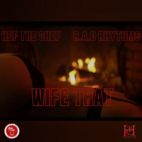WIFE THAT (feat. R.A.D RHYTHMS)
