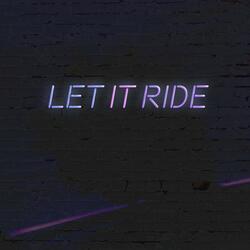 Let It Ride
