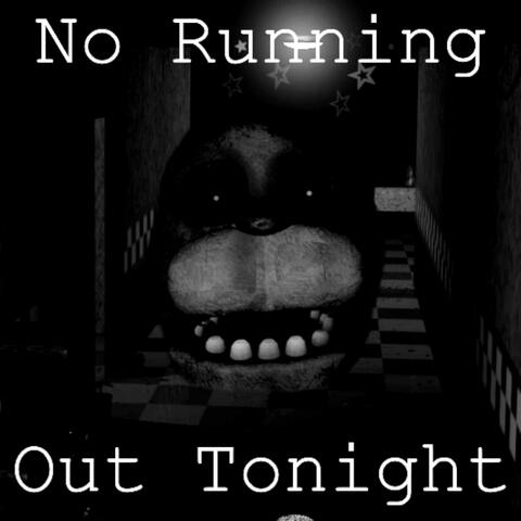 No Running Out Tonight